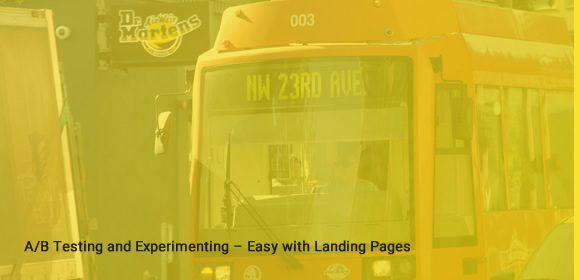 A/B Testing and Experimenting – Easy with Landing Pages