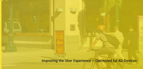 Improving the User Experience – Optimized for All Devices